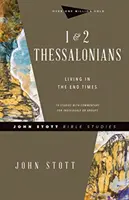 1. és 2: Élet a végidőkben - 1 & 2 Thessalonians: Living in the End Times