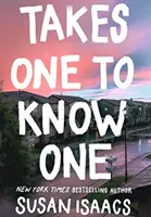 Takes One To Know One (Isaacs Susan (Author))