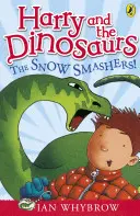 Harry és a dinoszauruszok: A hó-zúzók! - Harry and the Dinosaurs: The Snow-Smashers!