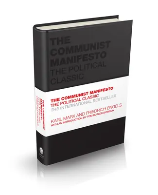 A kommunista kiáltvány: A politikai klasszikus - The Communist Manifesto: The Political Classic