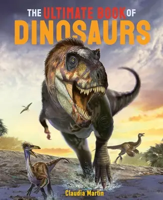 A dinoszauruszok végső könyve - The Ultimate Book of Dinosaurs