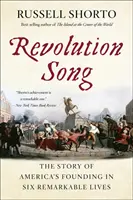 Forradalmi dal: Amerika alapításának története hat figyelemre méltó életben - Revolution Song: The Story of America's Founding in Six Remarkable Lives