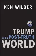 Trump és az igazság utáni világ - Trump and a Post-Truth World