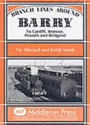 Barry körüli mellékvonalak - Cardiff, Wenvoe, Penarth és Bridgend felé. - Branch Lines Around Barry - To Cardiff, Wenvoe, Penarth and Bridgend