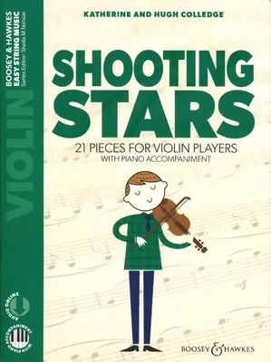 Shooting Stars: 21 darab hegedűsöknek hegedűre és zongorára online hanganyaggal: 21 darab hegedűsöknek hegedű és zongora online hanganyaggal - Shooting Stars: 21 Pieces for Violin Players Violin and Piano with Online Audio: 21 Pieces for Violin Players Violin and Piano with Online Audio