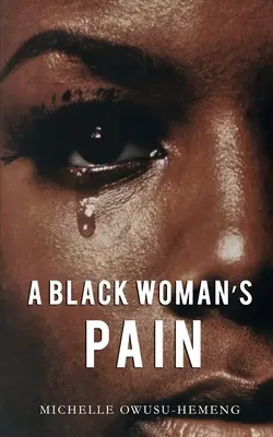 Bolest černé ženy - A Black Woman's Pain