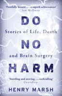 Ne árts - Történetek életről, halálról és agysebészetről - Do No Harm - Stories of Life, Death and Brain Surgery