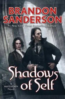 Shadows of Self: A Mistborn Novel (Az én árnyékai: Egy ködszülött regény) - Shadows of Self: A Mistborn Novel