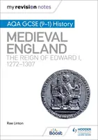 A felülvizsgálati jegyzeteim: AQA GCSE (9-1) History: Edward uralkodása, 1272-1307. - My Revision Notes: AQA GCSE (9-1) History: Medieval England: the reign of Edward I, 1272-1307