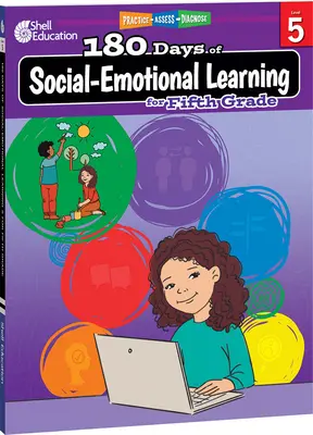 180 nap szociális-érzelmi tanulás az ötödik osztály számára: Gyakorlás, értékelés, diagnózis - 180 Days of Social-Emotional Learning for Fifth Grade: Practice, Assess, Diagnose