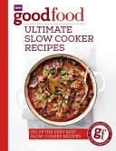 Jó ételek: Ultimate Slow Cooker Receptek - Good Food: Ultimate Slow Cooker Recipes