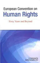 Az emberi jogok európai egyezménye: Hatvan év és azután - European Convention on Human Rights: Sixty Years and Beyond