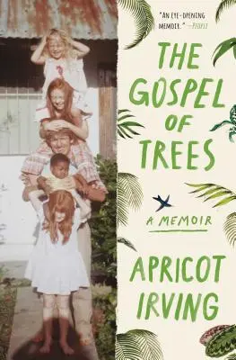 A fák evangéliuma: Egy emlékirat - The Gospel of Trees: A Memoir