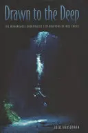 A mélybe húzva: Wes Skiles figyelemre méltó víz alatti felfedezései - Drawn to the Deep: The Remarkable Underwater Explorations of Wes Skiles