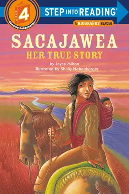 Sacajawea: Sacajawea: Az ő igaz története - Sacajawea: Her True Story