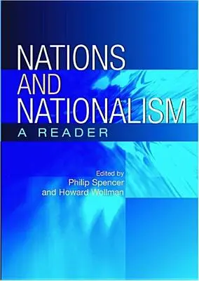 Nemzetek és nacionalizmus: A Reader - Nations and Nationalism: A Reader