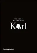 A világ Karl szerint: Karl Lagerfeld szellemisége és bölcsességei - The World According to Karl: The Wit and Wisdom of Karl Lagerfeld