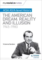 Az én felülvizsgálati jegyzeteim: AQA AS/A-szintű történelem: The American Dream: Amerika: Valóság és illúzió, 1945-1980 - My Revision Notes: AQA AS/A-level History: The American Dream: Reality and Illusion, 1945-1980