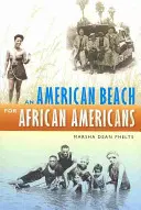 Egy amerikai tengerpart az afroamerikaiaknak - An American Beach for African Americans