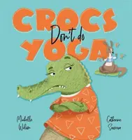 A krokodilok nem jógáznak - Crocs don't do Yoga