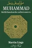 Mohamed: A mohamedánok és a mohamedánok és a mohamedánok: A legkorábbi források alapján készült élete - Muhammad: His Life Based on the Earliest Sources