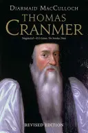 Thomas Cranmer: Crommer: Egy élet - Thomas Cranmer: A Life