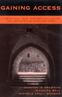 Hozzáférés: Gyakorlati és elméleti útmutató kvalitatív kutatóknak - Gaining Access: A Practical and Theoretical Guide for Qualitative Researchers