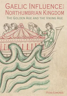 A kelta befolyás a Northumbriai Királyságban - Az aranykor és a viking korszak - Gaelic Influence in the Northumbrian Kingdom - The Golden Age and the Viking Age