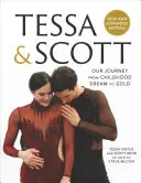 Tessa & Scott: Utunk a gyermekkori álomtól az aranyig - Tessa & Scott: Our Journey from Childhood Dream to Gold