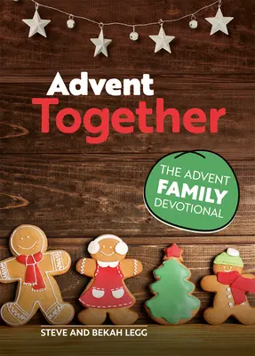 Advent együtt: Az adventi családi áhítat - Advent Together: The Advent Family Devotional