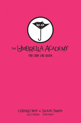 Mesék az Umbrella Akadémiáról: You Look Like Death Library Edition - Tales from the Umbrella Academy: You Look Like Death Library Edition