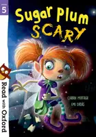 Olvass az Oxforddal! Stage 5: Sugar Plum Scary - Read with Oxford: Stage 5: Sugar Plum Scary