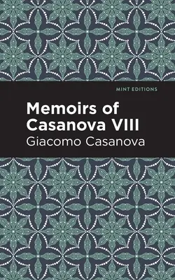 Casanova emlékiratai VIII. kötet - Memoirs of Casanova Volume VIII