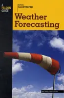 Alapvető illusztrált időjárás-előrejelzés - Basic Illustrated Weather Forecasting