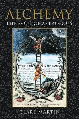 Alkímia: Az asztrológia lelke - Alchemy: The Soul of Astrology