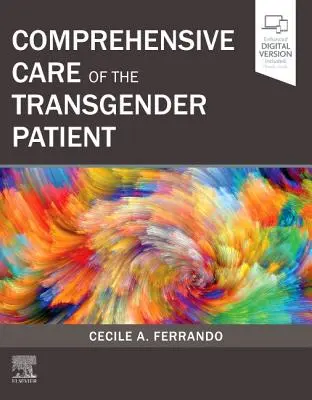 A transznemű betegek átfogó ellátása - Comprehensive Care of the Transgender Patient