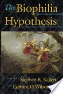 A biofília-hipotézis - The Biophilia Hypothesis