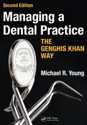 A fogorvosi rendelő vezetése Dzsingisz Kán módjára - Managing a Dental Practice the Genghis Khan Way