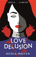 Szerelmi téveszme: éles eszű, szellemes, elgondolkodtató fantasy korunknak - Love Delusion: a sharp, witty, thought-provoking fantasy for our time