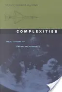 Bonyolultságok: A tudásgyakorlatok társadalmi tanulmányai - Complexities: Social Studies of Knowledge Practices