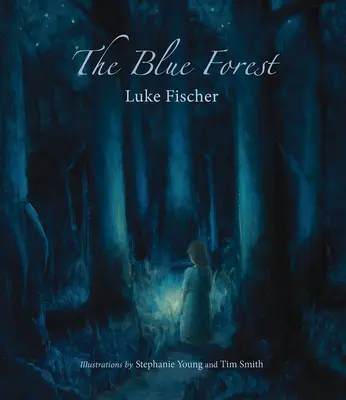 A kék erdő: Bedtime Stories for the Nights of the Week (Ágytörténetek a hét éjszakáira) - The Blue Forest: Bedtime Stories for the Nights of the Week