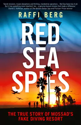 Vörös-tengeri kémek: A Moszad hamis búvárüdülőjének igaz története - Red Sea Spies: The True Story of Mossad's Fake Diving Resort