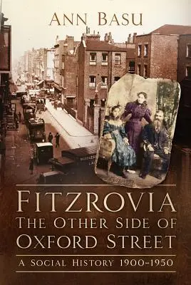 Fitzrovia: A Social History 1900-1950