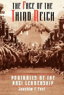 A Harmadik Birodalom arca: A náci vezetés portréi - The Face of the Third Reich: Portraits of the Nazi Leadership