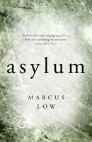 Menedék: „a leghitelesebb disztópikus regény, amit valaha olvastam” Sunday Times - Asylum: 'the Most Credible Dystopian Novel I Have Ever Read' Sunday Times