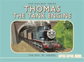 Thomas, a tankmotor: A vasúti sorozat: Thomas, a harckocsimozdony - Thomas the Tank Engine: The Railway Series: Thomas the Tank Engine