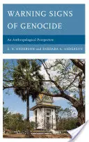 A népirtás figyelmeztető jelei: Egy antropológiai perspektíva - Warning Signs of Genocide: An Anthropological Perspective