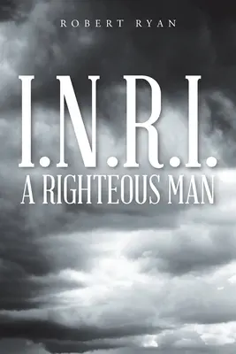 I.N.R.I. - Egy igaz ember - I.N.R.I. - A Righteous Man