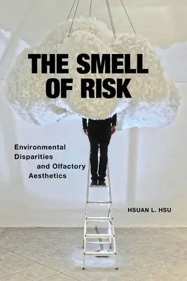 A kockázat szaga: Környezeti egyenlőtlenségek és szaglás-esztétika - The Smell of Risk: Environmental Disparities and Olfactory Aesthetics