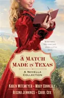 A Match Made in Texas 4 az 1-ben: Novellagyűjtemény - A Match Made in Texas 4-In-1: A Novella Collection